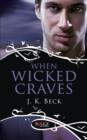 When Wicked Craves: A Rouge Paranormal Romance - eBook