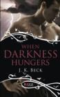 When Darkness Hungers: A Rouge Paranormal Romance - eBook