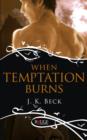When Temptation Burns: A Rouge Paranormal Romance - eBook