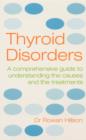 Thyroid Disorders : A Practical Guide to Understanding the Causes and the Treatments - eBook