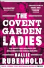 The Covent Garden Ladies : the book that inspired BBC2’s ‘Harlots’ - eBook