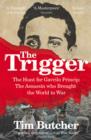 The Trigger : Hunting the Assassin Who Brought the World to War - eBook