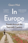 In Europe : Travels Through the Twentieth Century - eBook