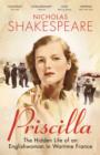 Priscilla : The Hidden Life of an Englishwoman in Wartime France - eBook