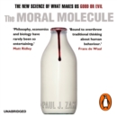 The Moral Molecule : the new science of what makes us good or evil - eAudiobook
