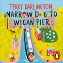 Narrow Dog to Wigan Pier - eAudiobook