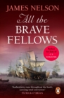 All The Brave Fellows : A gripping and swashbuckling seafaring adventure guaranteed to have you gripped from page one - eBook