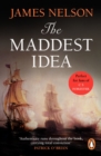 The Maddest Idea : An enthralling and swashbuckling naval adventure you won t be able to put down - eBook