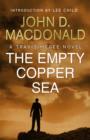 The Empty Copper Sea: Introduction by Lee Child : Travis McGee, No.17 - eBook