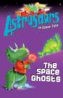 Astrosaurs 6: The Space Ghosts - eBook