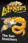 Astrosaurs 12: The Sun-Snatchers - eBook