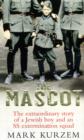 The Mascot : The extraordinary story of a Jewish boy and an SS extermination squad - eBook