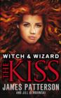 Witch & Wizard: The Kiss : (Witch & Wizard 4) - eBook