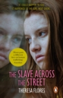 The Slave Across the Street : the harrowing yet inspirational true story of one girl s traumatic journey from sex-slave to freedom - eBook