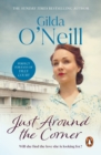 Just Around The Corner : a powerful saga of family and relationships set in the East End from bestselling author Gilda O Neill. - eBook