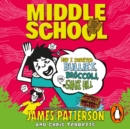 Middle School: How I Survived Bullies, Broccoli, and Snake Hill : (Middle School 4) - eAudiobook