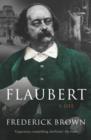 Flaubert : A Life - eBook
