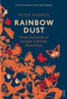 Rainbow Dust : Three Centuries of Delight in British Butterflies - eBook