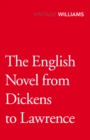 The English Novel From Dickens To Lawrence - eBook