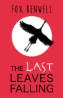 The Last Leaves Falling - eBook