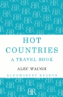 Hot Countries : A Travel Book - Book