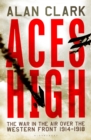 Aces High : The War in the Air over the Western Front 1914-18 - Book