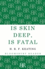 Is Skin Deep, Is Fatal - Book