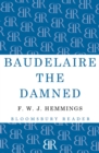Baudelaire the Damned : A Biography - eBook