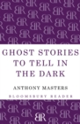 Ghost Stories to Tell in the Dark - Book