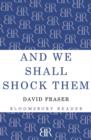 And We Shall Shock Them : The British Army in the Second World War - Book
