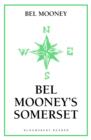 Bel Mooney's Somerset - eBook