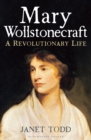 Mary Wollstonecraft : A Revolutionary Life - eBook