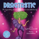 Dragtastic : The legendary book of fun, facts and fabulosity - Book