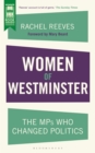 Women of Westminster : The MPs who Changed Politics - eBook