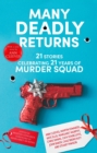 Many Deadly Returns : 21 stories celebrating 21 years of Murder Squad - eBook