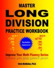 Master Long Division Practice Workbook : Improve Your Math Fluency Series - Book