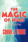 The Magic of Hugs : A Clown's Story - Book