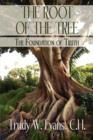 The Root of the Tree : The Foundation of Truth - Book