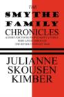 The Smythe Family Chronicles : A Story for Young People about a Family Who Lived Through the Revolutionary War - Book