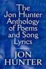 The Jon Hunter Anthology of Poems and Song Lyrics - Book