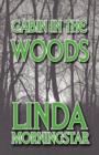 Cabin in the Woods : Second Book of in the Woods Series - Book