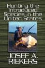 Hunting the Introduced Species in the United States - Book