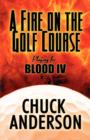 A Fire on the Golf Course : Playing for Blood IV - Book