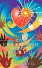 How to Live Brilliantly from the Inside Out : 8 Steps to Finding Inner Joy - Book