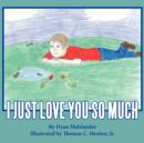 I Just Love You So Much - Book
