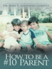 How to Be a #10 Parent - eBook
