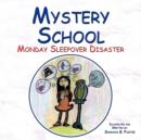 Mystery School : Monday Sleepover Disaster - Book