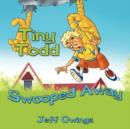 Tiny Todd : Swooped Away - Book