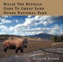 Billie The Buffalo Goes To Great Sand Dunes National Park - Book