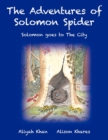 The Adventures of Solomon Spider : Solomon Sees the City - Book